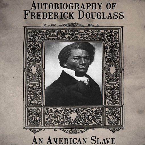 Autobiography of Frederick Douglass: An American Slave