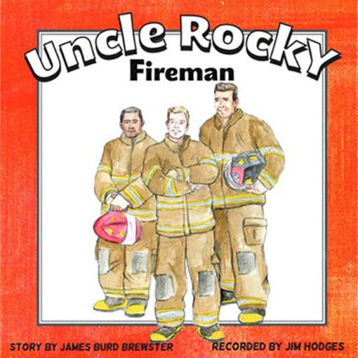 Uncle Rocky - Fireman!