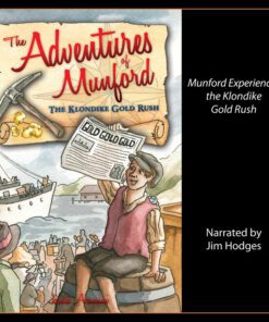 The Adventures of Munford Klondike Gold Rush