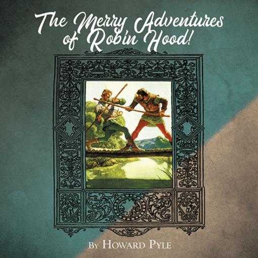 The Merry Adventures of Robin Hood!